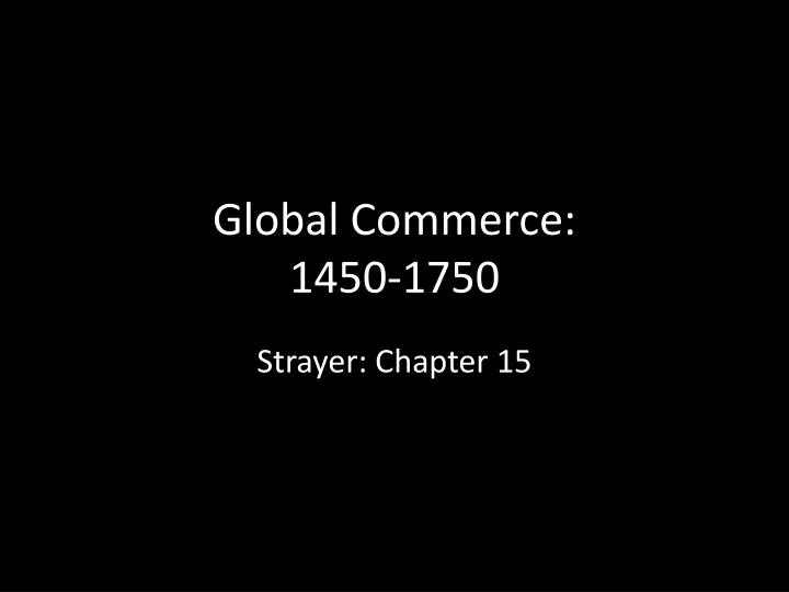 global commerce 1450 1750