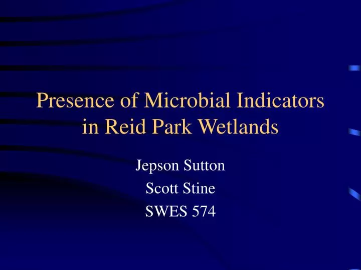 presence of microbial indicators in reid park wetlands