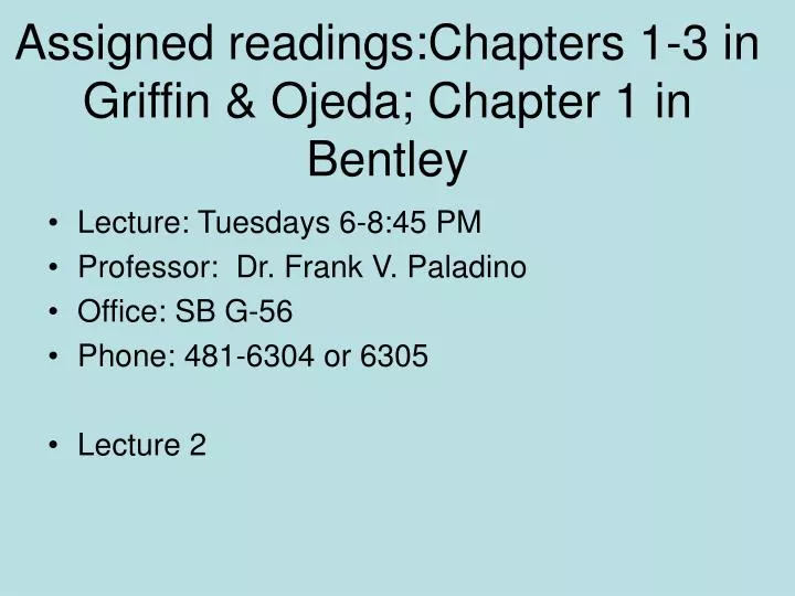 assigned readings chapters 1 3 in griffin ojeda chapter 1 in bentley