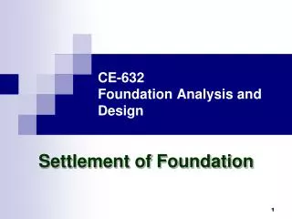 CE-632 Foundation Analysis and Design