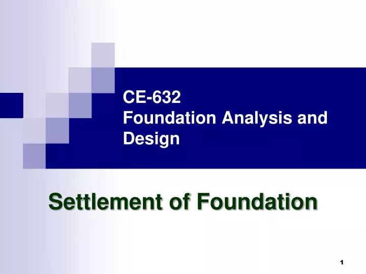 ce 632 foundation analysis and design