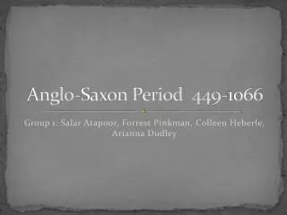 Anglo-Saxon Period 449-1066