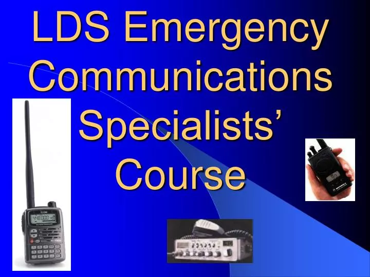 lds emergency communications specialists course