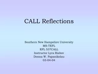 CALL Reflections