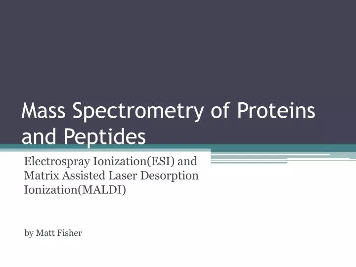 mass spectrometry of proteins and peptides
