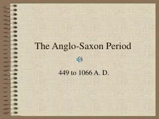 The Anglo-Saxon Period