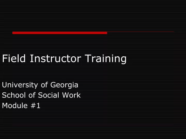 field instructor training