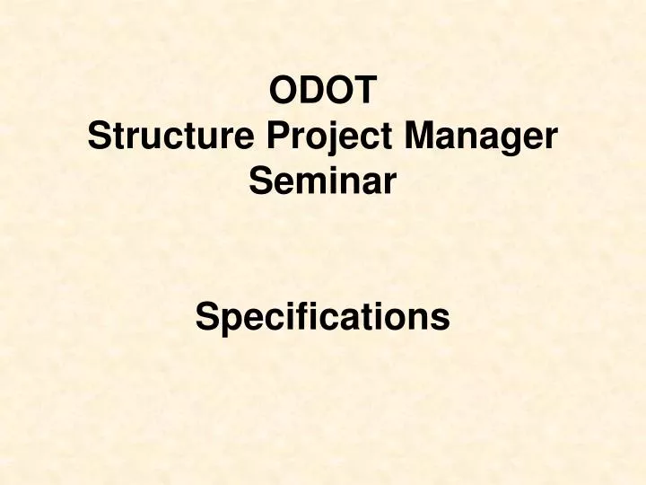odot structure project manager seminar specifications