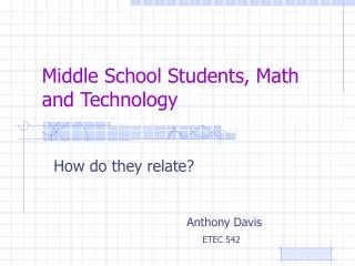 Middle School Students, Math and Technology