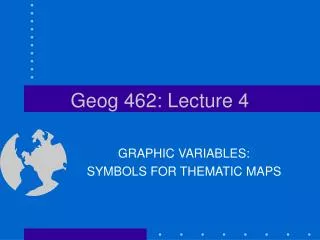 Geog 462: Lecture 4