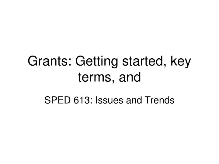 grants getting started key terms and