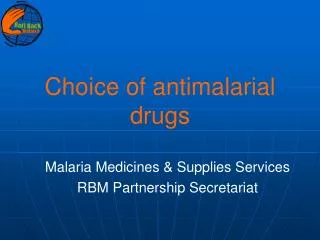 Choice of antimalarial drugs