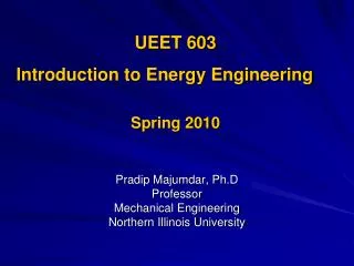 Pradip Majumdar, Ph.D Professor Mechanical Engineering Northern Illinois University