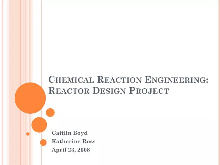 chemical reaction engineering reactor design project