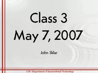 Class 3 May 7, 2007