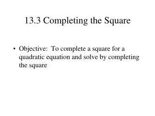13.3 Completing the Square