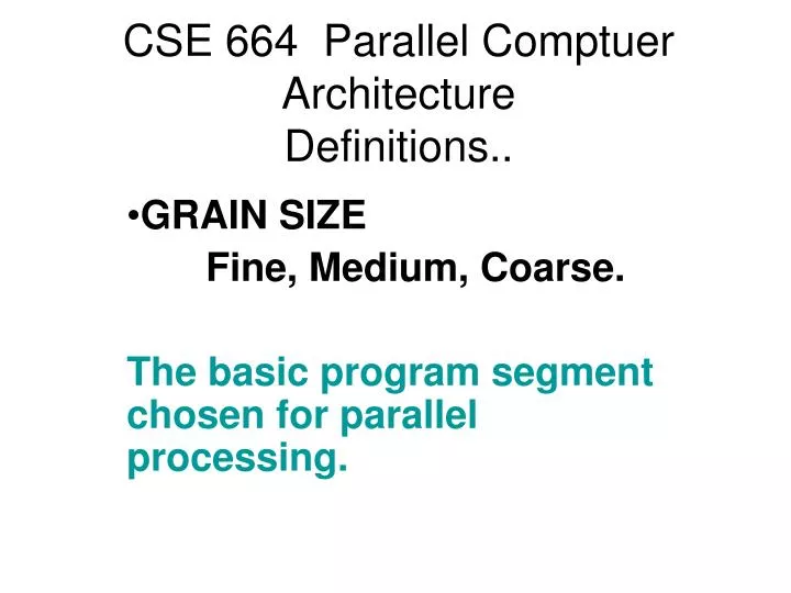 cse 664 parallel comptuer architecture definitions