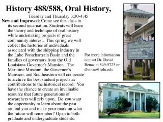 History 488/588, Oral History, Tuesday and Thursday 3:30-4:45