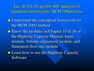 Lec 20, Ch.18, pp.466-485: Analysis of signalized intersections, HCM (Objectives)