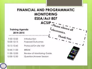 FINANCIAL AND PROGRAMMATIC MONITORING ESEA/Act 807 ACSIP