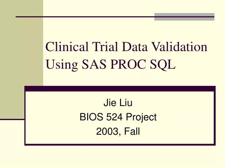 clinical trial data validation using sas proc sql