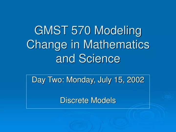 gmst 570 modeling change in mathematics and science