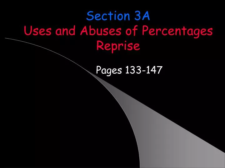 section 3a uses and abuses of percentages reprise