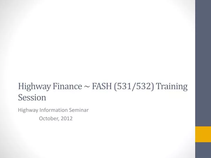 highway finance fash 531 532 training session