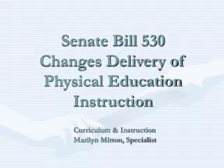 Senate Bill 530 Changes Delivery of Physical Education Instruction