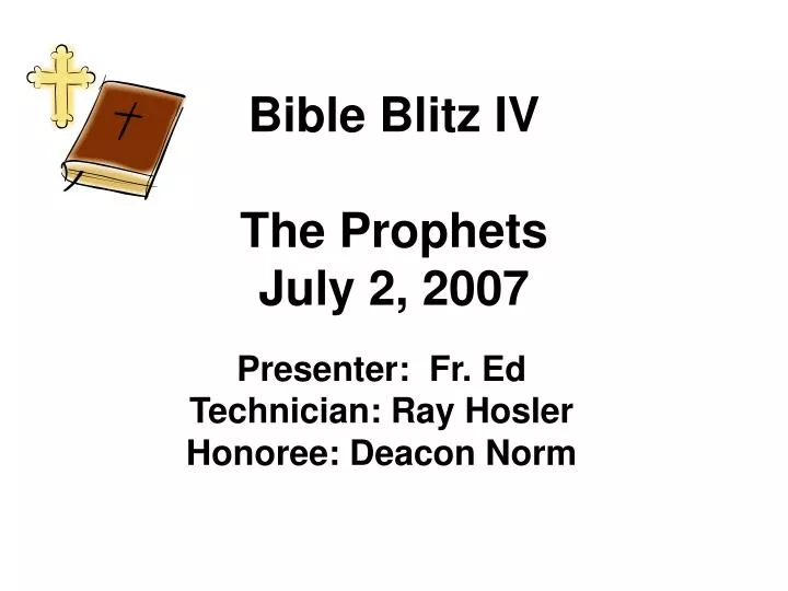bible blitz iv the prophets july 2 2007