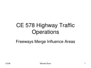 CE 578 Highway Traffic Operations