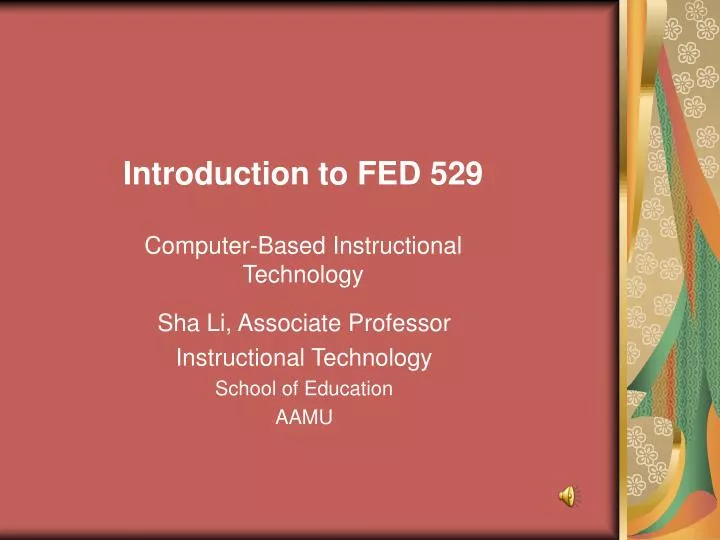 introduction to fed 529 computer based instructional technology