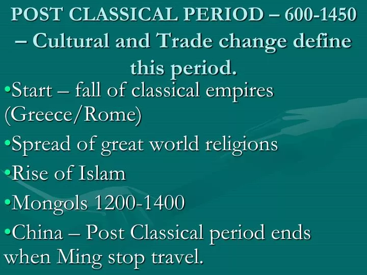 post classical period 600 1450 cultural and trade change define this period