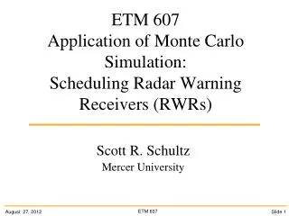 ETM 607 Application of Monte Carlo Simulation: Scheduling Radar Warning Receivers (RWRs)