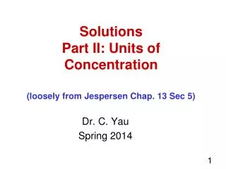 Solutions Part II: Units of Concentration (loosely from Jespersen Chap. 13 Sec 5)