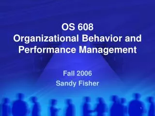 OS 608 Organizational Behavior and Performance Management