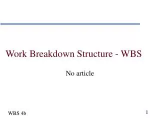 Work Breakdown Structure - WBS