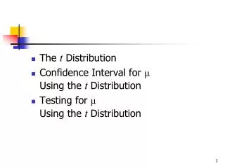 The t Distribution Confidence Interval for ? Using the t Distribution