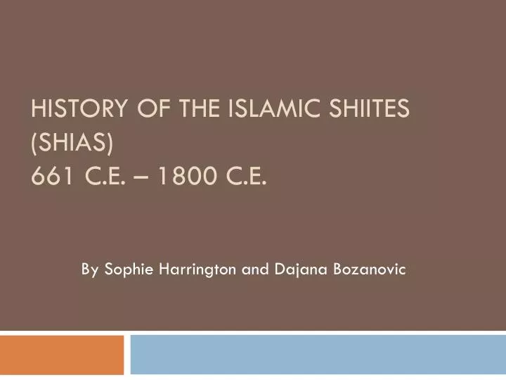 history of the islamic shiites shias 661 c e 1800 c e