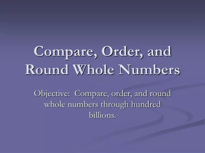 compare order and round whole numbers