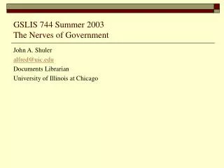 GSLIS 744 Summer 2003 The Nerves of Government