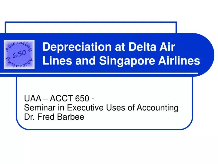 depreciation at delta air lines and singapore airlines