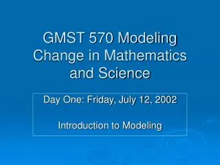 GMST 570 Modeling Change in Mathematics and Science