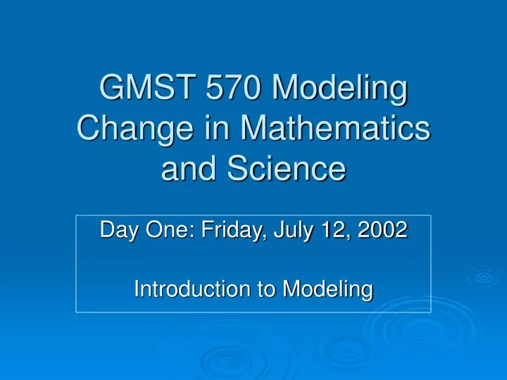 gmst 570 modeling change in mathematics and science