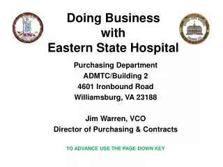 Purchasing Department ADMTC/Building 2 4601 Ironbound Road Williamsburg, VA 23188 Jim Warren, VCO