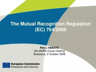 The Mutual Recognition Regulation (EC) 764/2008