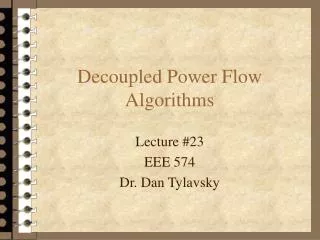 Decoupled Power Flow Algorithms