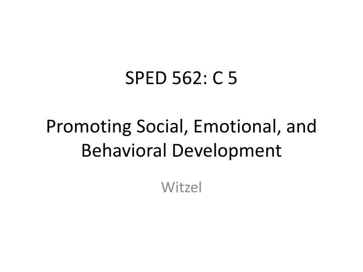 sped 562 c 5 promoting social emotional and behavioral development