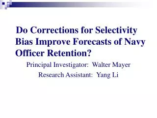 Do Corrections for Selectivity Bias Improve Forecasts of Navy Officer Retention?