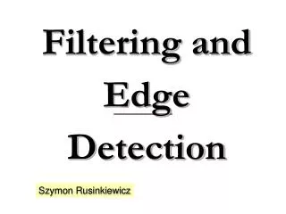 Filtering and Edge Detection